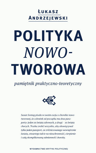 POLITYKA NOWO- TWOROWA, Łukasz Andrzejewski