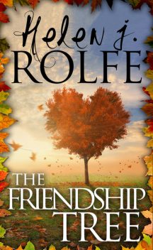 The Friendship Tree, Helen J Rolfe