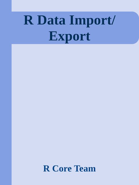 R Data Import/Export, R Core Team