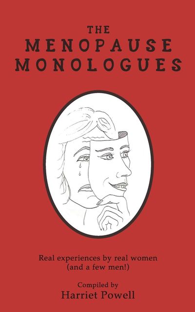 The Menopause Monologues, Harriet Powell