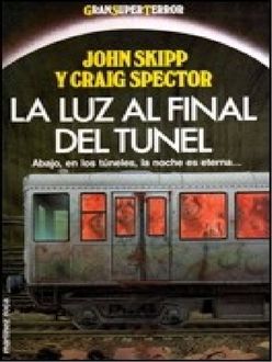 La Luz Al Final Del Túnel, Craig John, Spector Skipp
