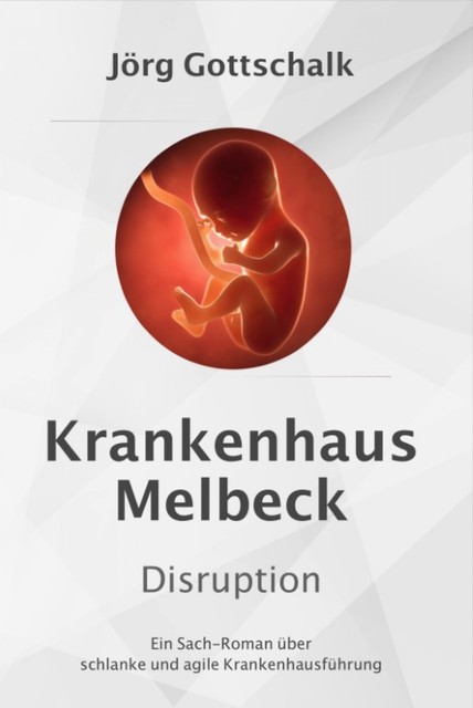 Krankenhaus Melbeck – Disruption, Jörg Gottschalk