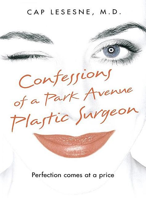 Confessions of a Park Avenue Plastic Surgeon, Cap Lesesne