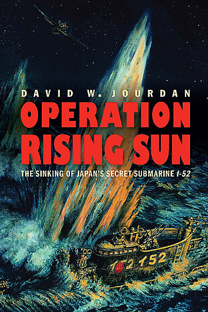 Operation Rising Sun, David W. Jourdan