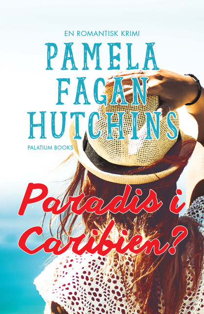Paradis i Caribien, Pamela Fagan Hutchins