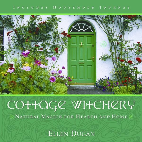 Cottage Witchery, Ellen Dugan