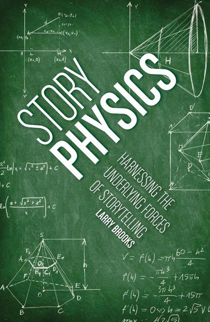 Story Physics, Larry Brooks