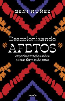 Descolonizando afetos, Geni Nuñez