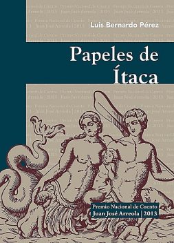 Papeles de Ítaca, Bernardo Pérez Puente