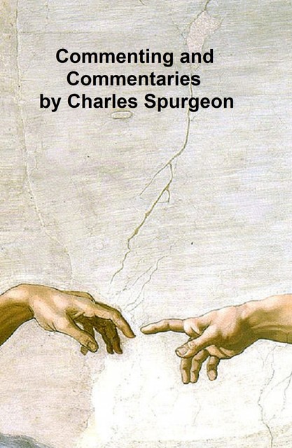 Commenting and Commentaries, Charles Spurgeon