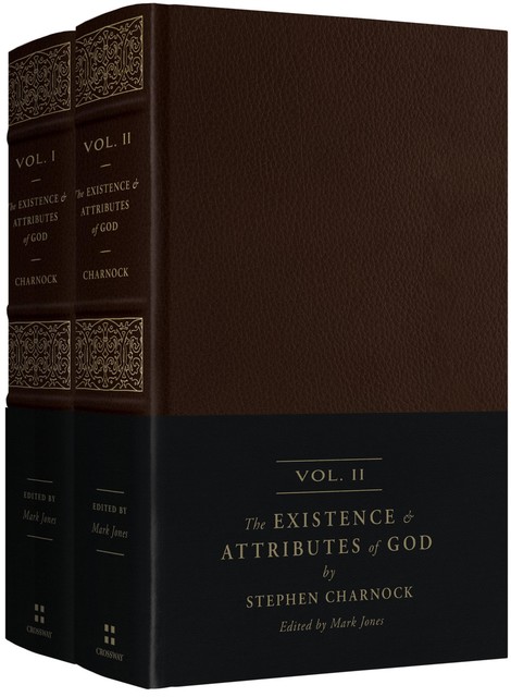 The Existence and Attributes of God (2-volume set), Stephen Charnock