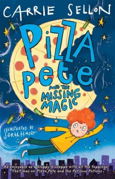 Pizza Pete and the Missing Magic, Carrie Sellon