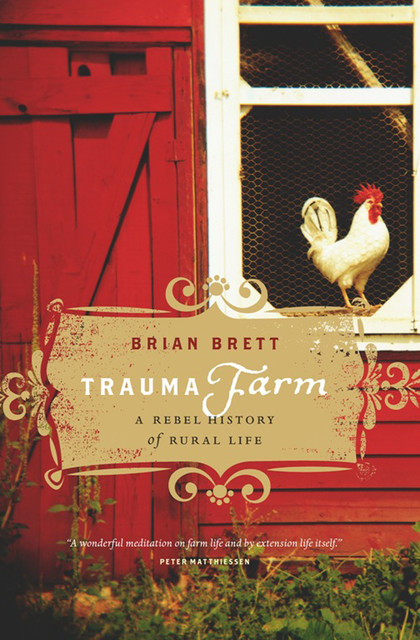 Trauma Farm, Brian Brett