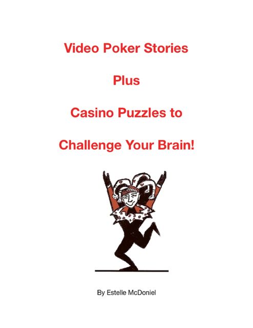 Video Poker Stories Plus Casino Puzzles to Challenge Your Brain, Estelle McDoniel