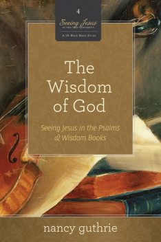 The Wisdom of God, Nancy Guthrie