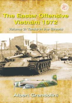The Easter Offensive, Vietnam 1972. Volume 2, Albert Grandolini