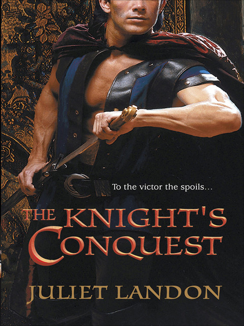 The Knight's Conquest, Juliet Landon