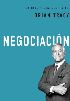 Negociación, Brian Tracy