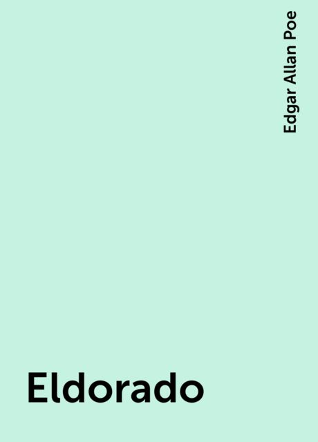 Eldorado, Edgar Allan Poe