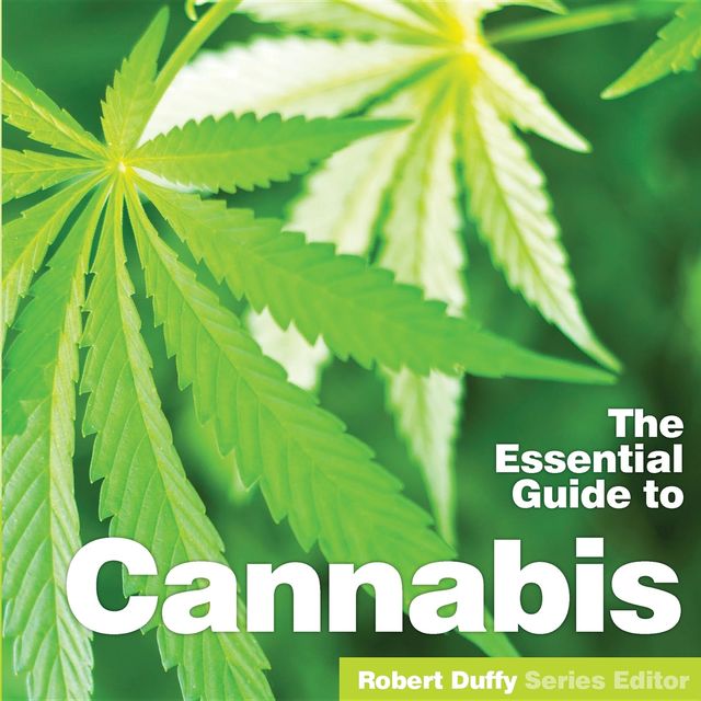 The Essential Guide to Cannabis, Robert Duffy