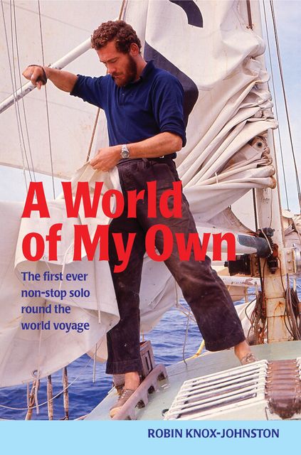 A World of My Own, Robin Knox-Johnston