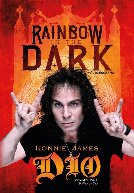 Rainbow in the Dark, Mick Wall, Ronnie James Dio, Wendy Dio