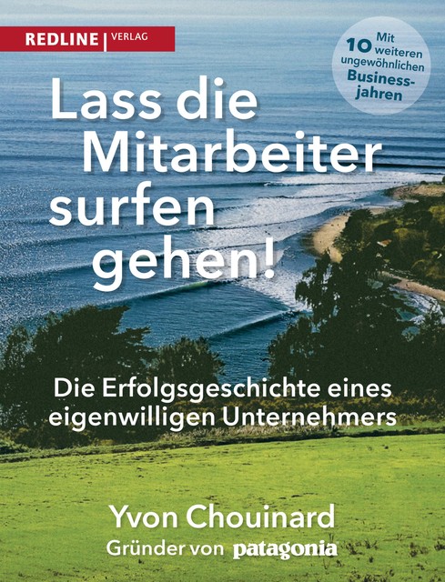 Lass die Mitarbeiter surfen gehen, Naomi Klein, Yvon Chouinard