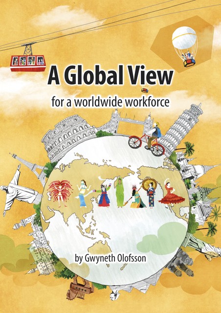 A Global View for a worldwide workforce, Gwyneth Olofsson