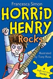 Horrid Henry Rocks, Francesca Simon