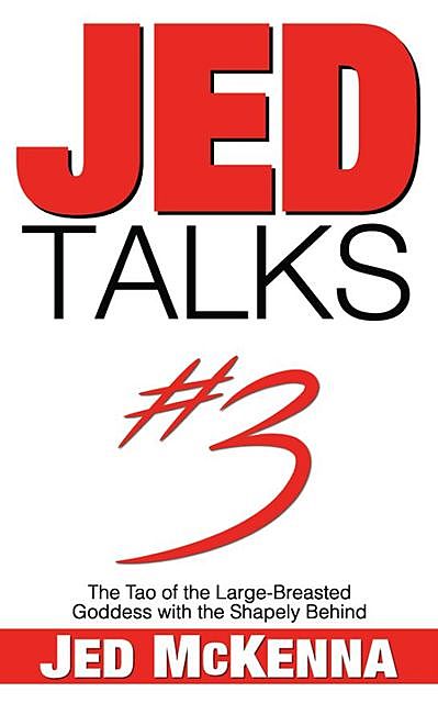 Jed Talks #3, Jed McKenna
