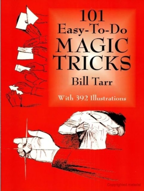 101 Easy-to-Do Magic Tricks, Bill Tarr