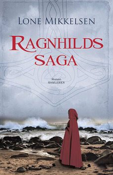 Ragnhilds saga, Lone Mikkelsen