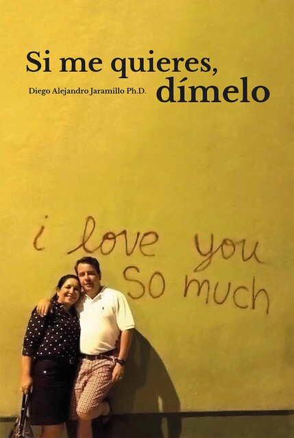 Si me quieres, dímelo, Diego Jaramillo