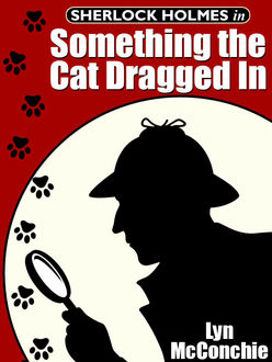Sherlock Holmes in Something the Cat Dragged In, Lyn McConchie