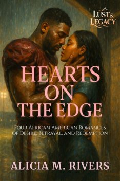 Hearts on the Edge, Alicia M. Rivers