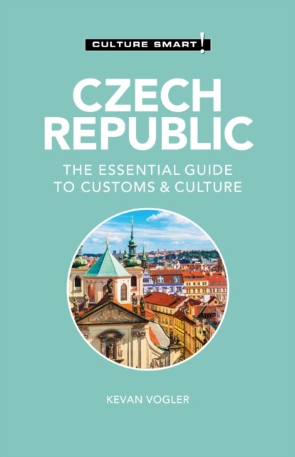 Czech Republic – Culture Smart, Kevan Vogler