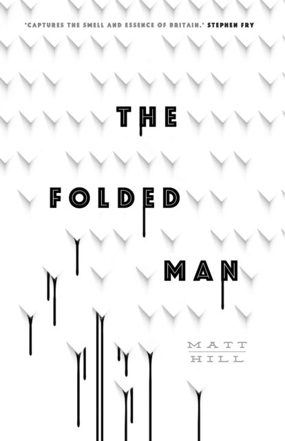 The Folded Man, Matt Hill