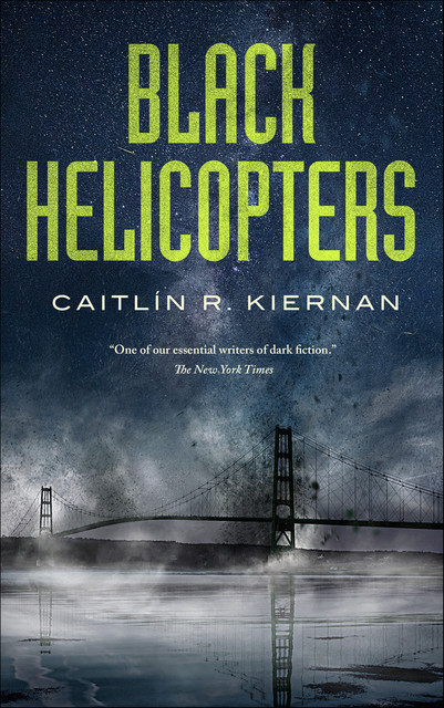 Black Helicopters, Caitlin R.Kiernan