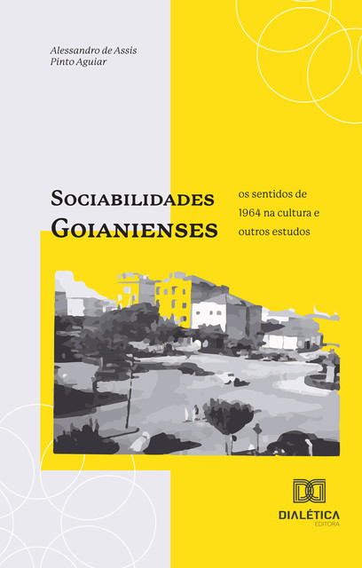 Sociabilidades goianienses, Alessandro de Assis Pinto Aguiar