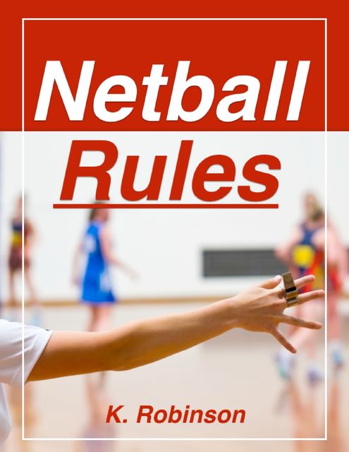 Netball Rules, Kelly Robinson