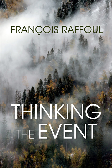 Thinking the Event, François Raffoul