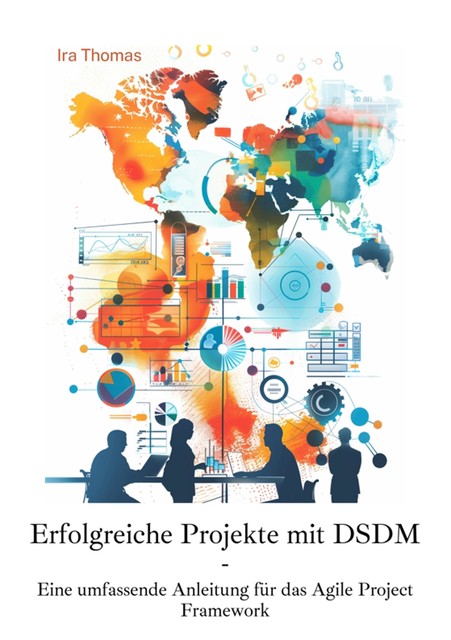 Erfolgreiche Projekte mit DSDM, Ira Thomas