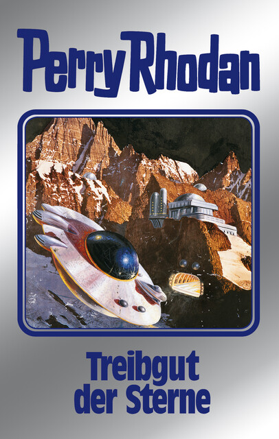 Perry Rhodan 99: Treibgut der Sterne (Silberband), Kurt Mahr, H.G. Francis, Ernst Vlcek, H.G. Ewers, Hans Kneifel