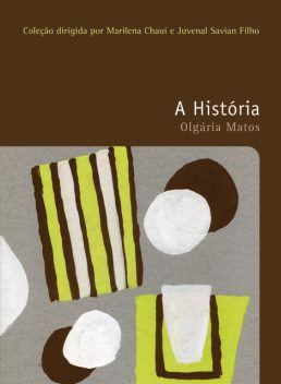 A história, Olgária Matos