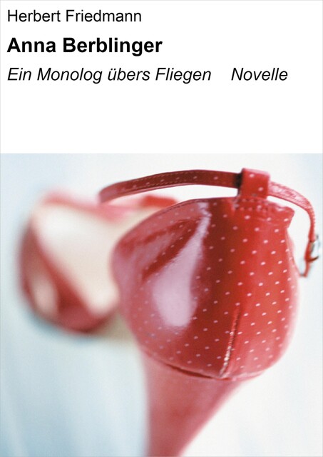 Anna Berblinger, Herbert Friedmann
