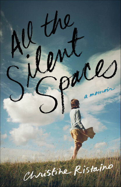 All the Silent Spaces, Christine Ristaino