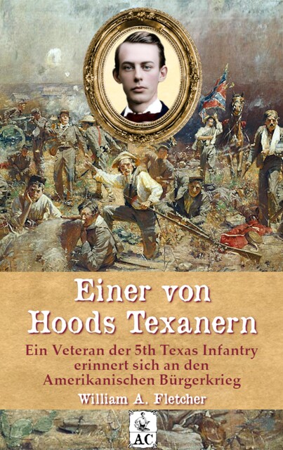 Einer von Hoods Texanern, William Andrew Fletcher