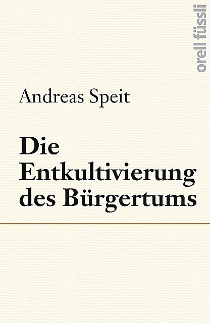 Die Entkultivierung des Bürgertums, Andreas Speit