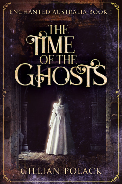 The Time of the Ghosts, Gillian Polack