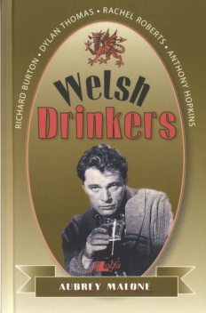 Welsh Drinkers, Aubrey Malone